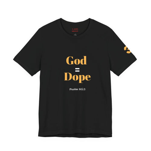 God =Dope Gold T-Shirt - Christian Faith Graphic Tee