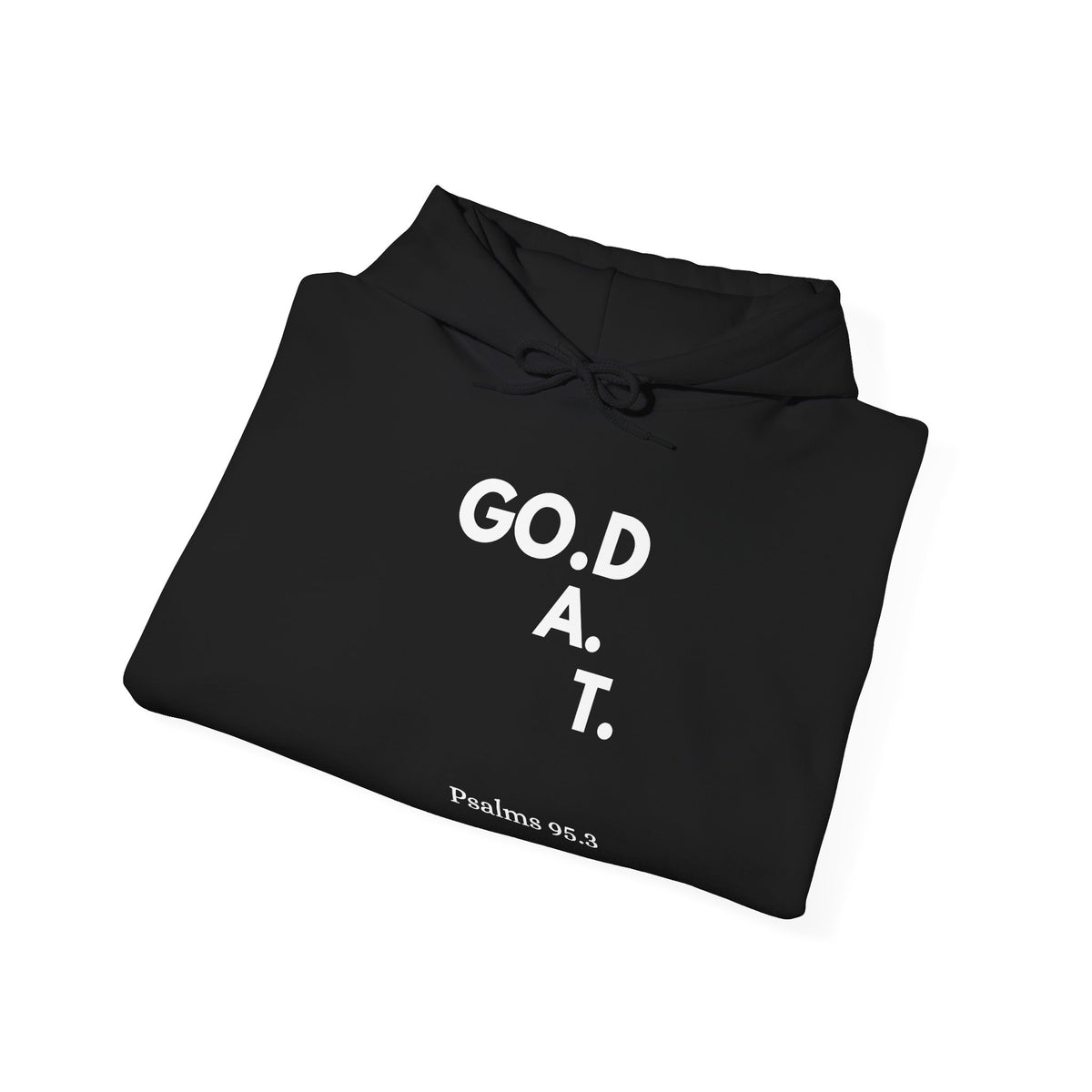 GOD is G.O.A.T. Snow White Vertical Psalms 95:3 Christian Unisex Hoodie