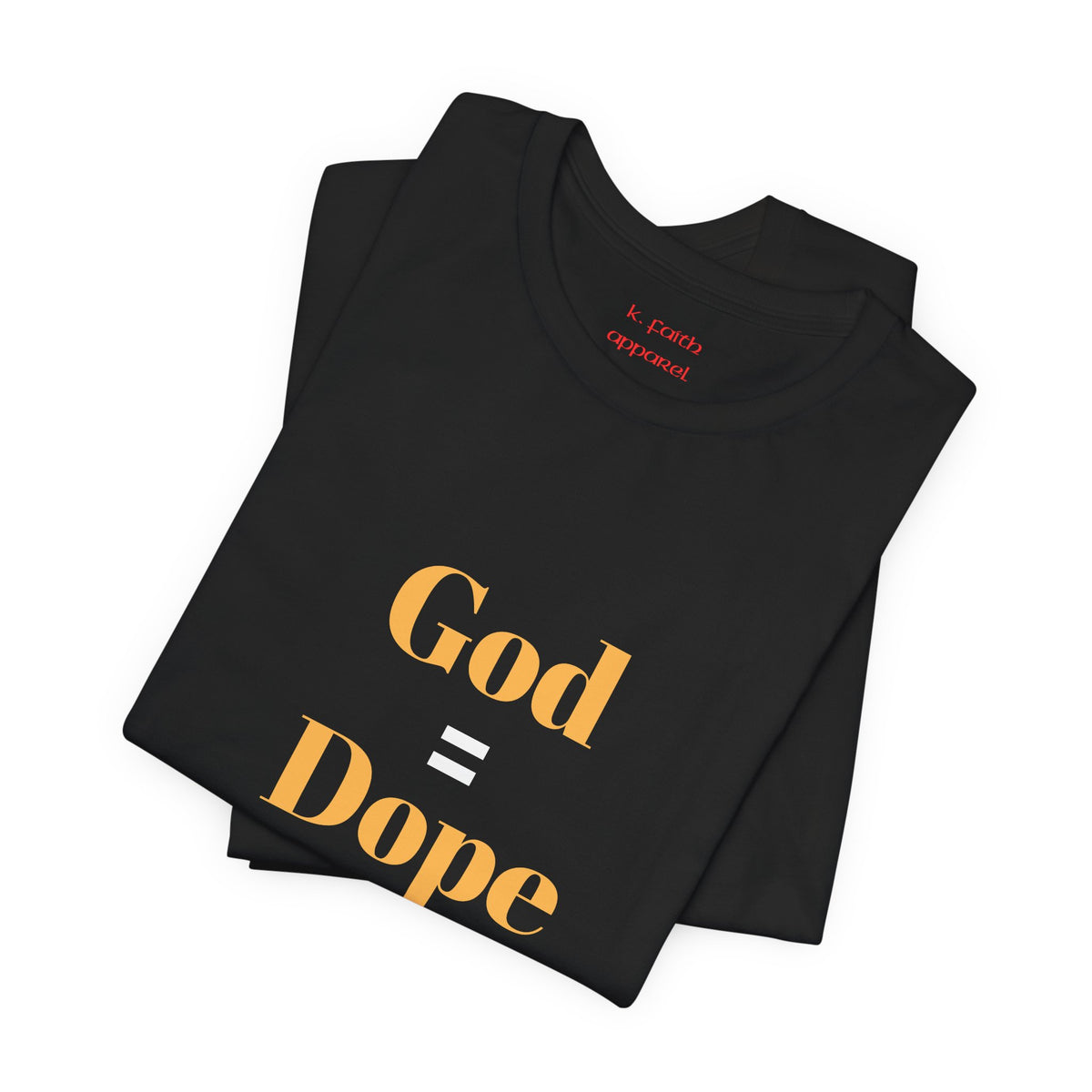 God =Dope Gold T-Shirt - Christian Faith Graphic Tee