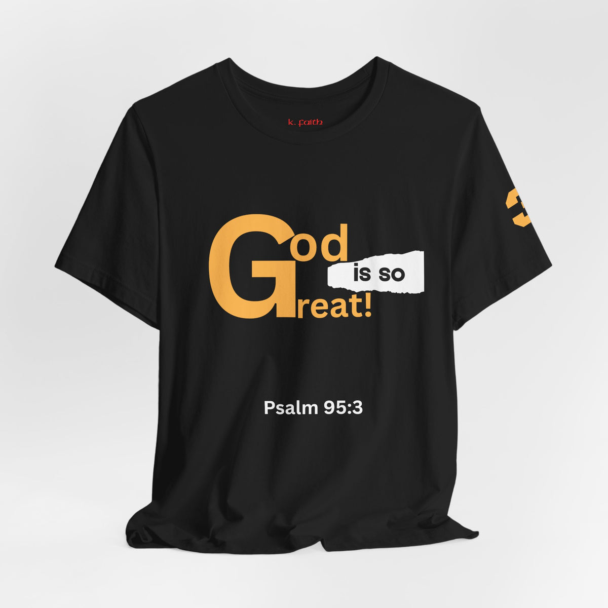 God Is So Great T-Shirt - Christian Faith Graphic Tee