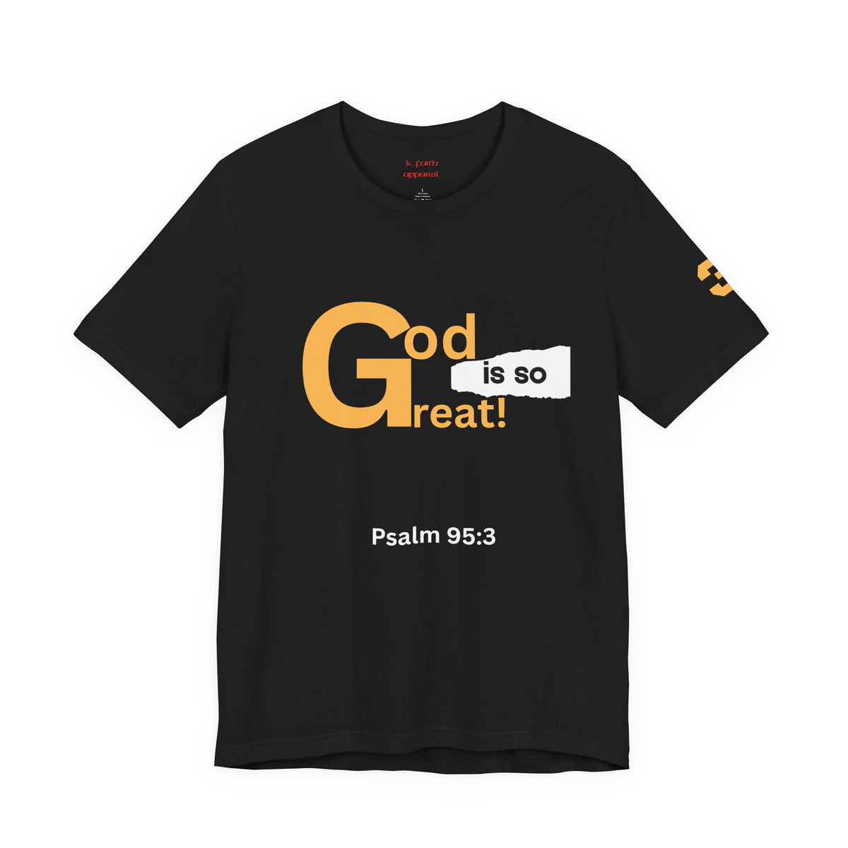 God Is So Great T-Shirt - Christian Faith Graphic Tee
