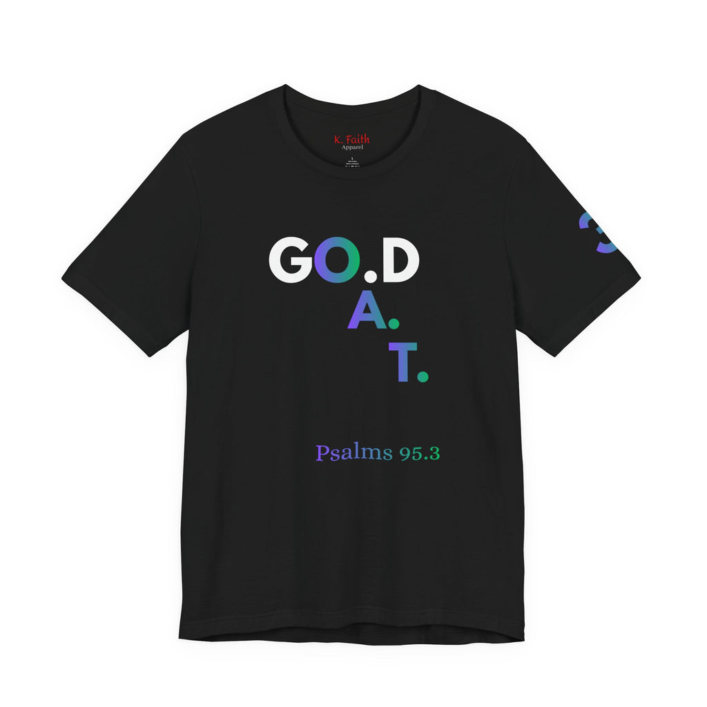 God G.O.A.T Victory Vertical Psalms 95:3 T-Shirt | Christian Faith Tee