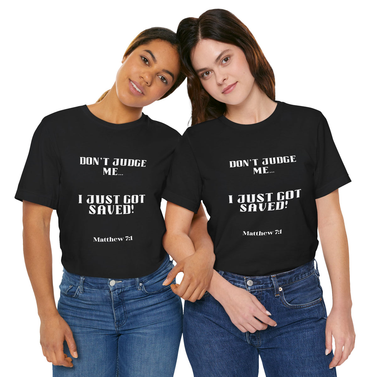 Just Got Saved T-Shirt - Christian Faith Graphic Tee