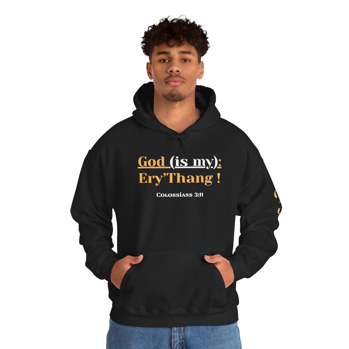 God Is My Everything a.k.a “Ery’thang” Colossians 3:11 Christian Hoodie