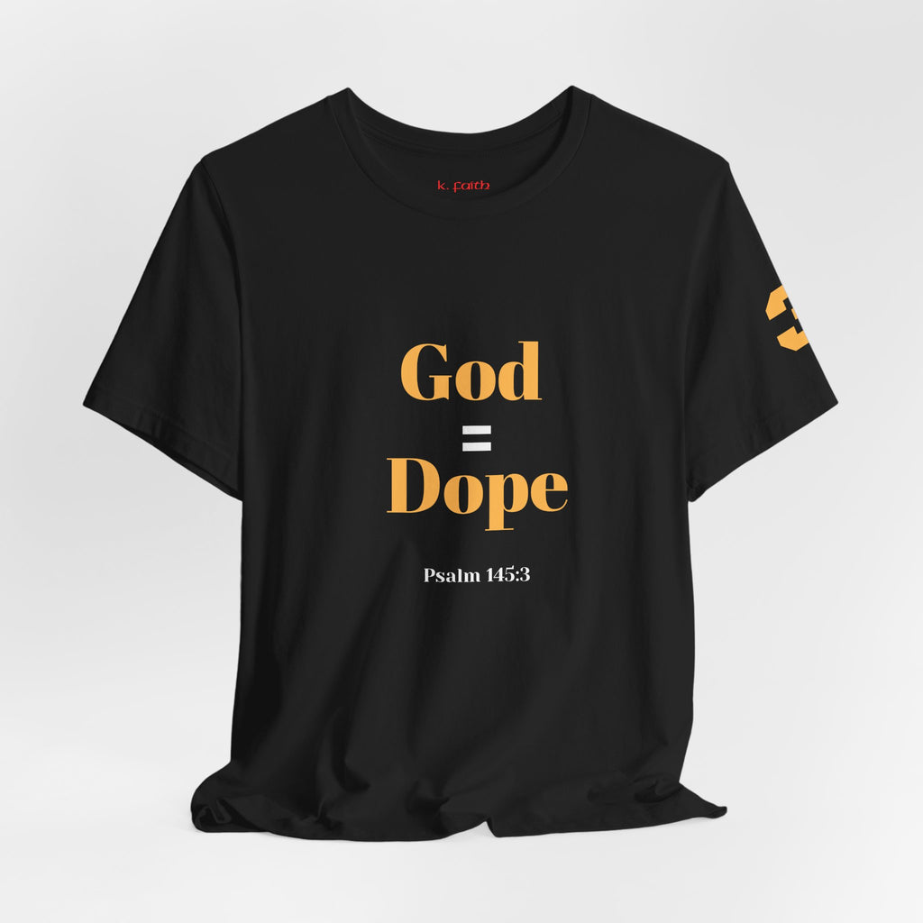 God =Dope Gold T-Shirt - Christian Faith Graphic Tee